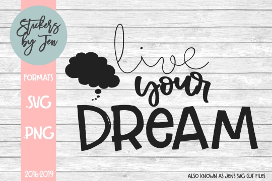 Live Your Dream SVG Cut File