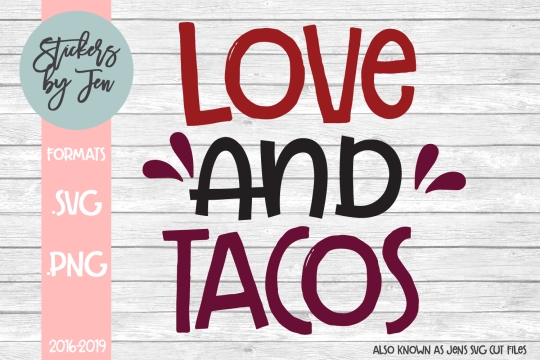 Love And Tacos SVG Cut File