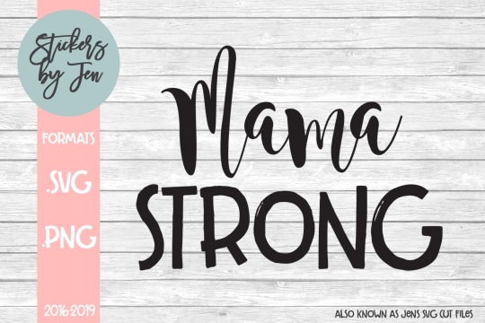 Mama Strong SVG Cut File