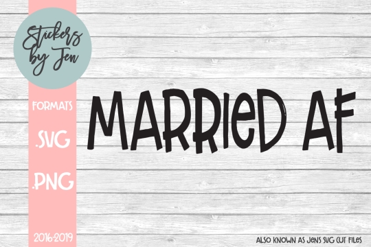 Married AF SVG Cut File