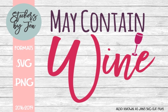 May Contain Wine SVG Cut File