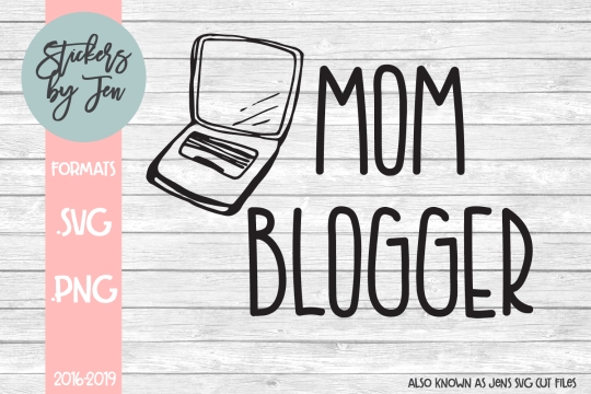 Mom Blogger SVG Cut File