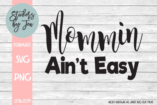 Mommin Aint Easy SVG Cut File