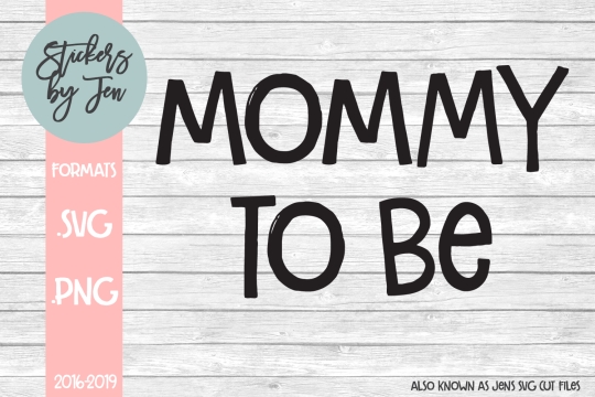 Mommy To Be SVG Cut File