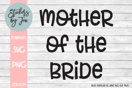 Mother Of The Bride SVG Cut File