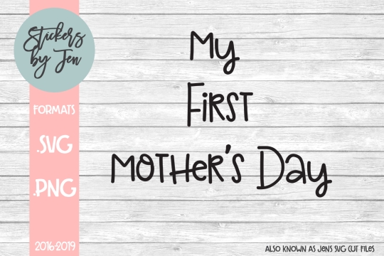 My First Mother's Day SVG Cut File