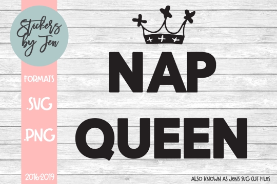 Nap Queen SVG Cut File