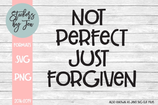 Nope Perfect Just Forgiven SVG Cut File