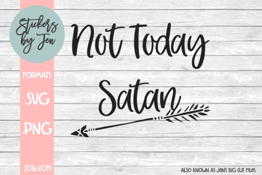 Not Today Satan SVG Cut File