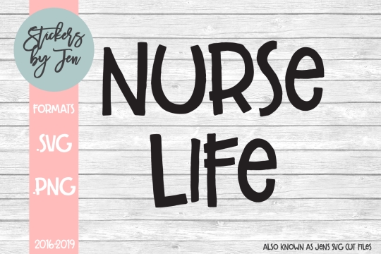 Nurse Life SVG Cut File