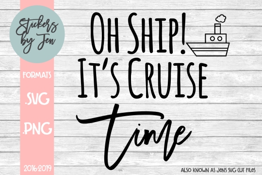 Oh Ship It's Cruise Time SVG Cut File