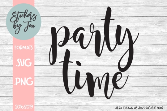 Party Time SVG Cut File 