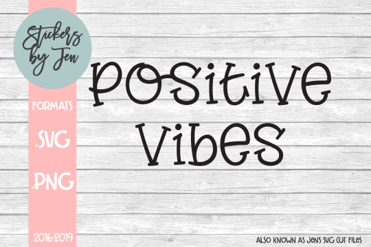 Positive Vibes SVG Cut File 