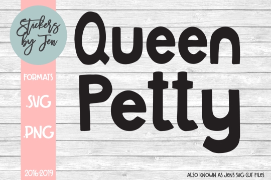 Queen Petty SVG Cut File 