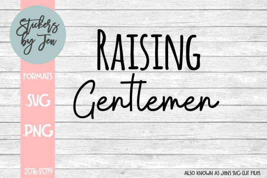 Raising Gentlemen SVG Cut File 