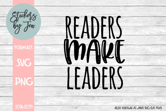 Readers Make Leaders SVG Cut File 