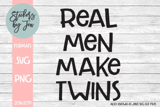 Real Men Make Twins SVG Cut File 