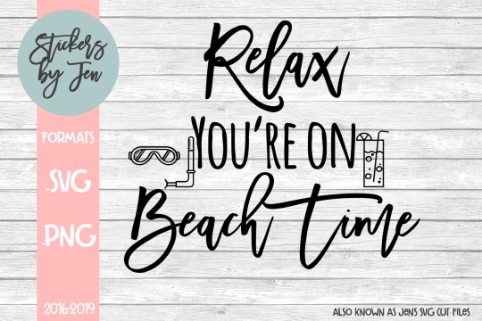 Relax Your On Beach Time SVG Cut File 