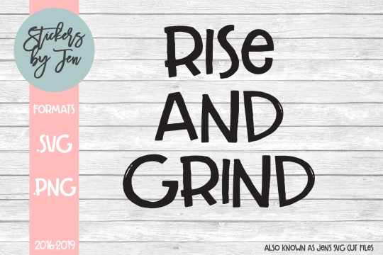 Rise And Grind SVG Cut File 