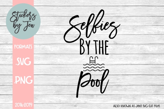 Selfies By The Pool SVG Cut File