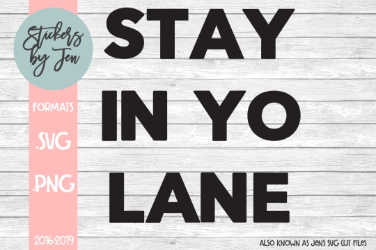 Stay In Your Lane SVG Cut File