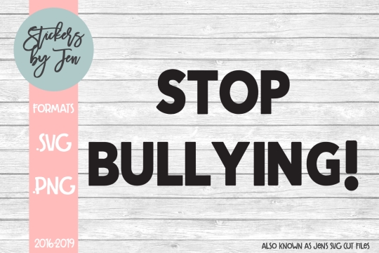 Stop Bullying SVG Cut File