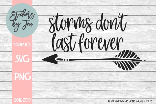 Storms Don't Last Forever SVG Cut File