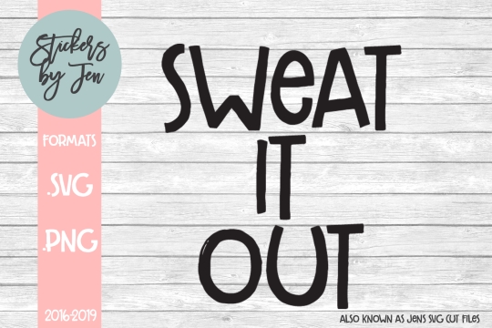 Sweat It Out SVG Cut File