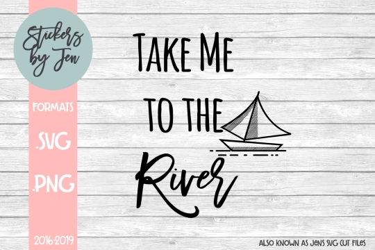 Take Me To The River SVG Cut File 