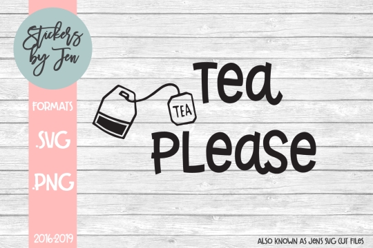 Tea Please SVG Cut File 