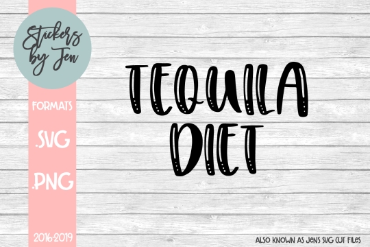 Tequila Diet SVG Cut File 