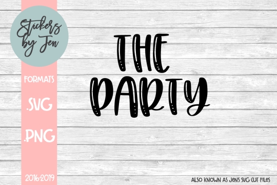 The Party SVG Cut File 