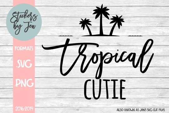 Tropical Cutie SVG Cut File 