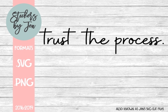 Trust The Process SVG Cut File 