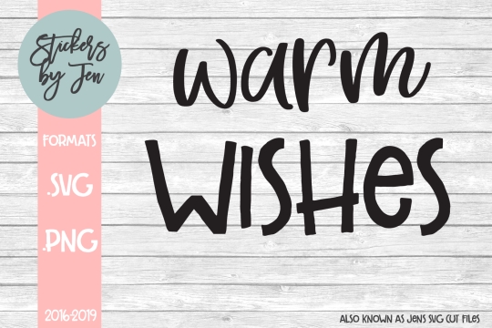 Warm Wishes SVG Cut File 
