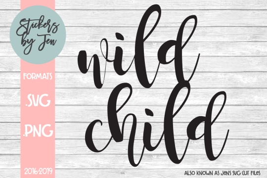 Wild Child SVG Cut File 