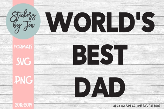 Worlds Best Dad SVG Cut File 
