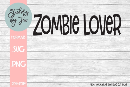 Zombie Lover SVG Cut File 